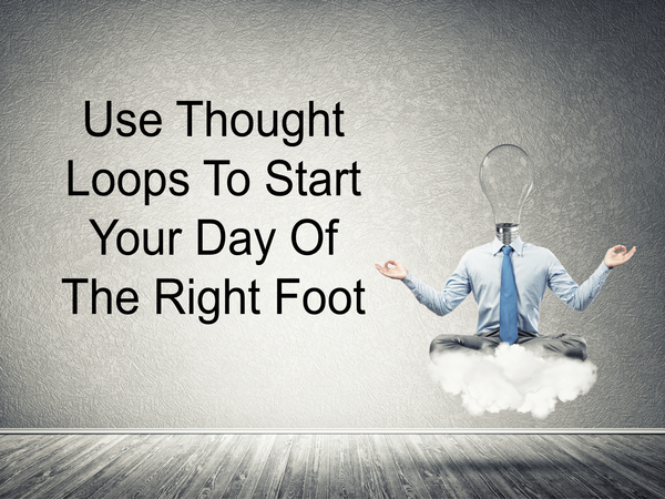 Thought Loops Will Shape Your Day And Your Dating Life.